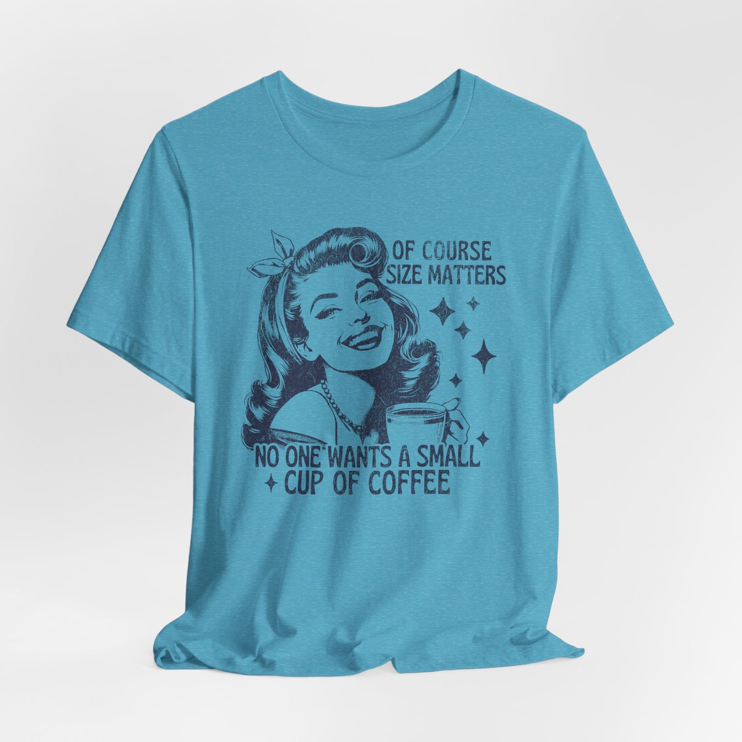 Of Course Size Matters Tee