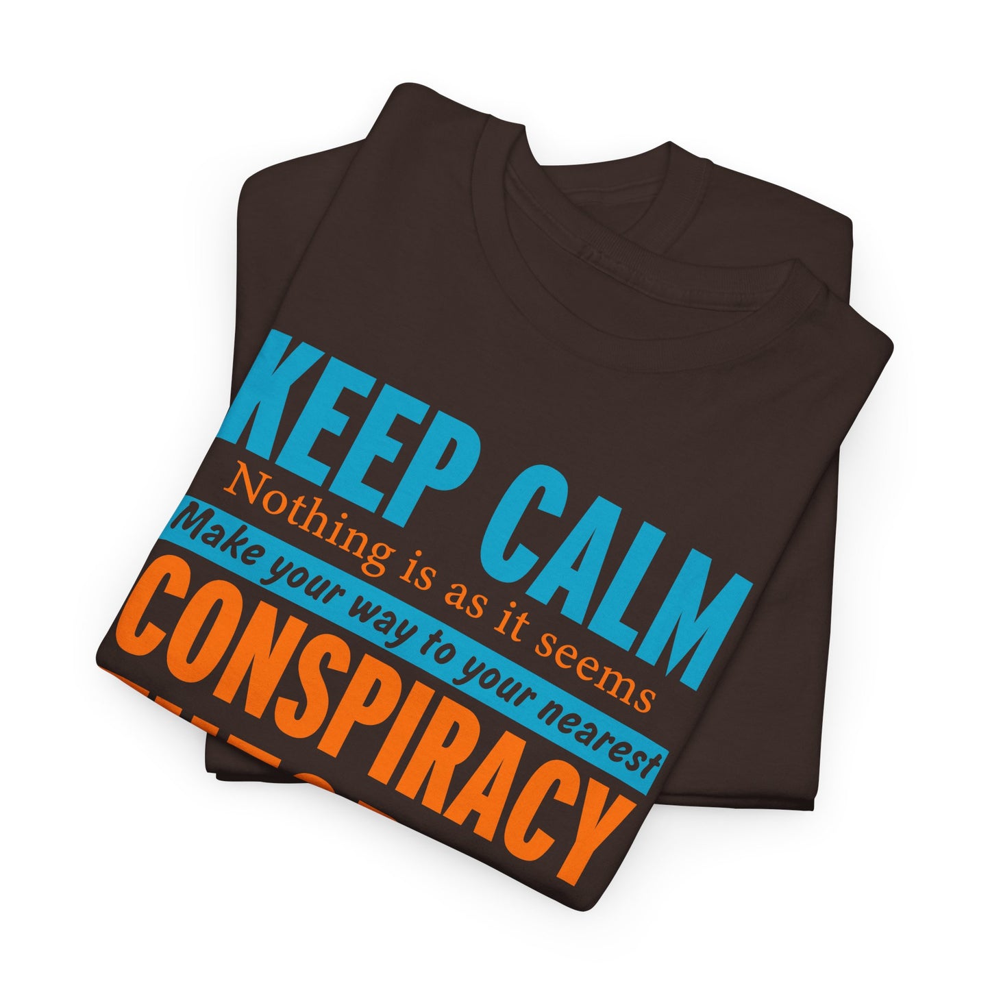Keep Calm Conspiracy Quest T-Shirt