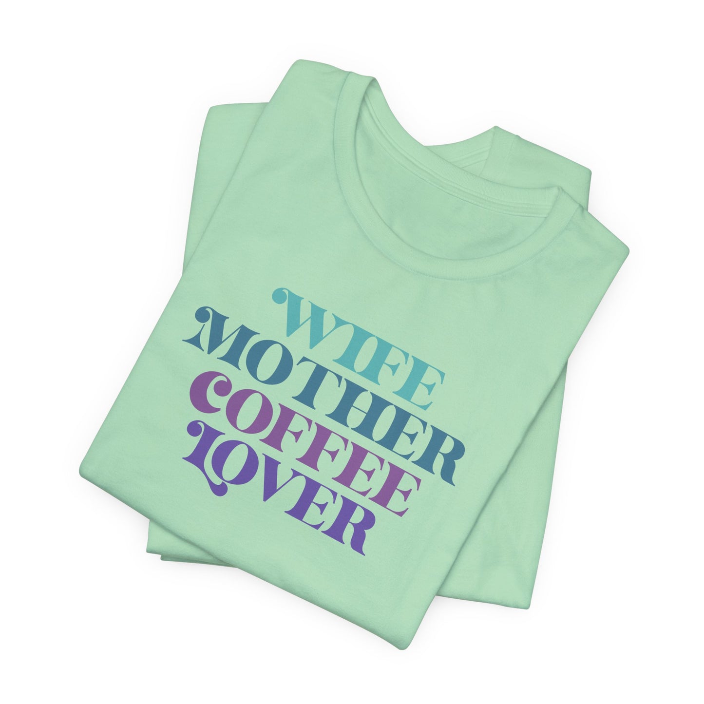 Coffee Lover Mom Tee - Vibrant Wife Style