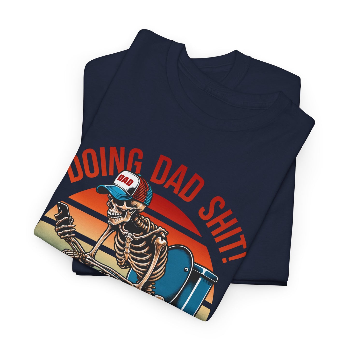 Skeleton On Toilet Tee - Doing Dad Shit!