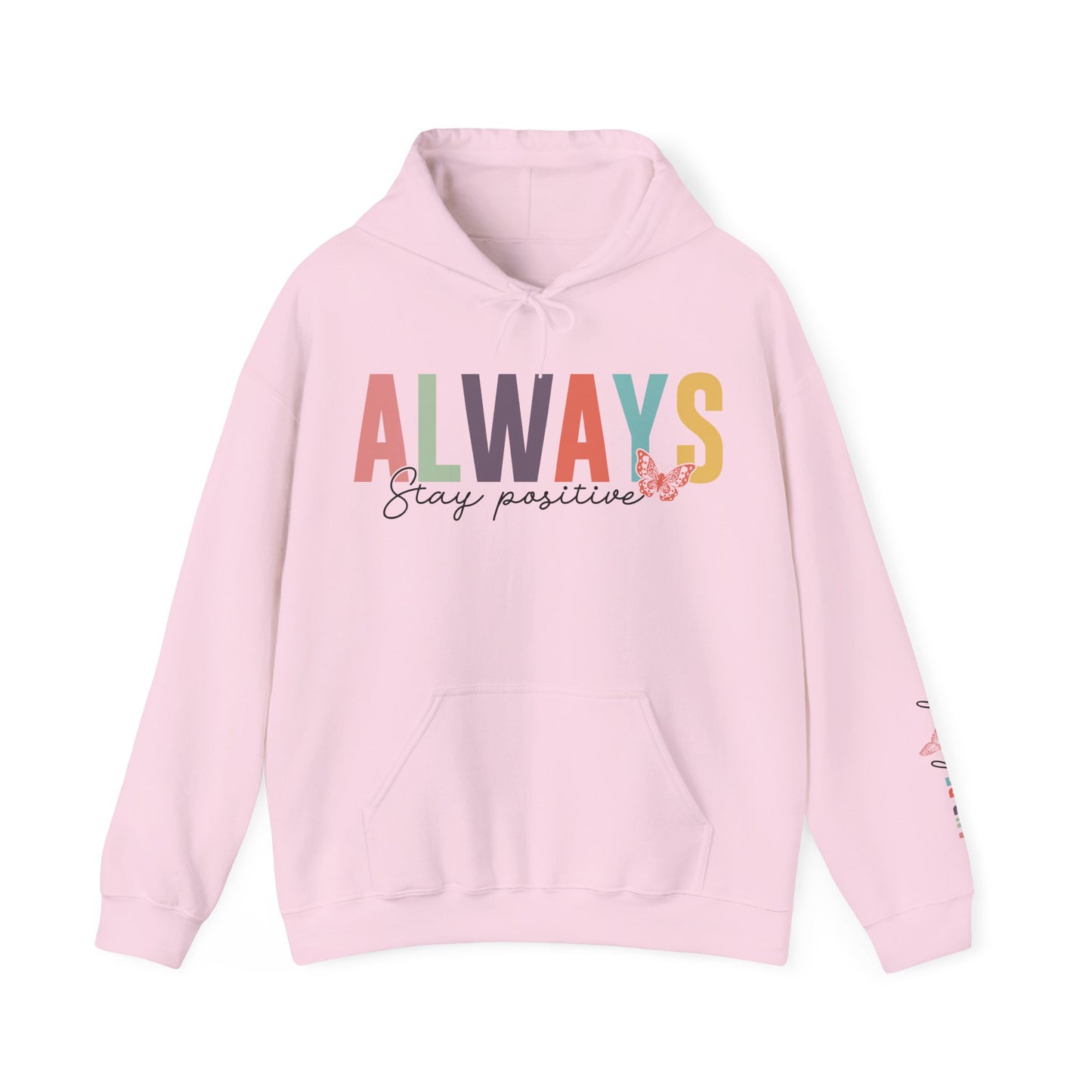 Always Stay Positive And Be Kind Hoodie