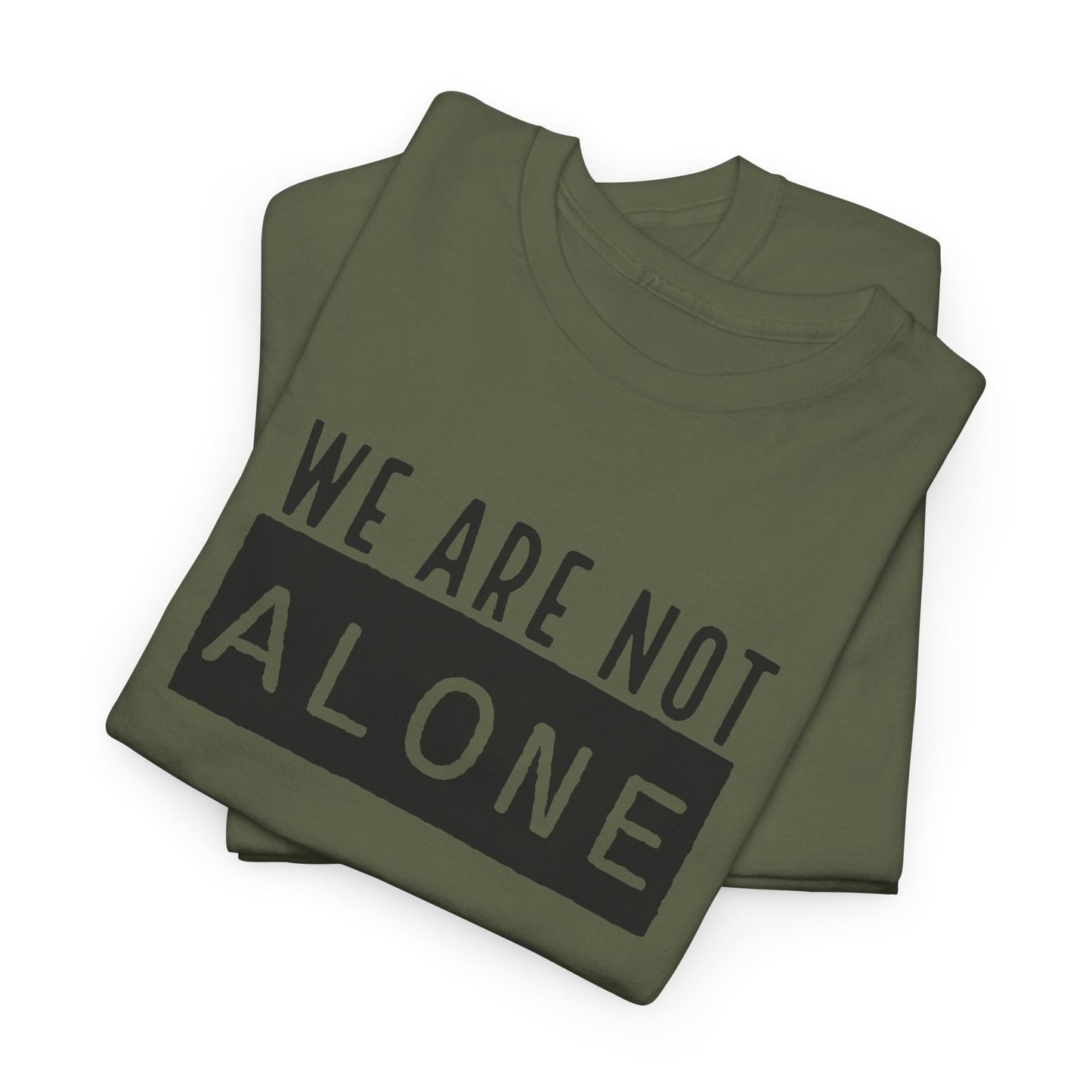 We Are Not Alone T-Shirt - Alien Message Design