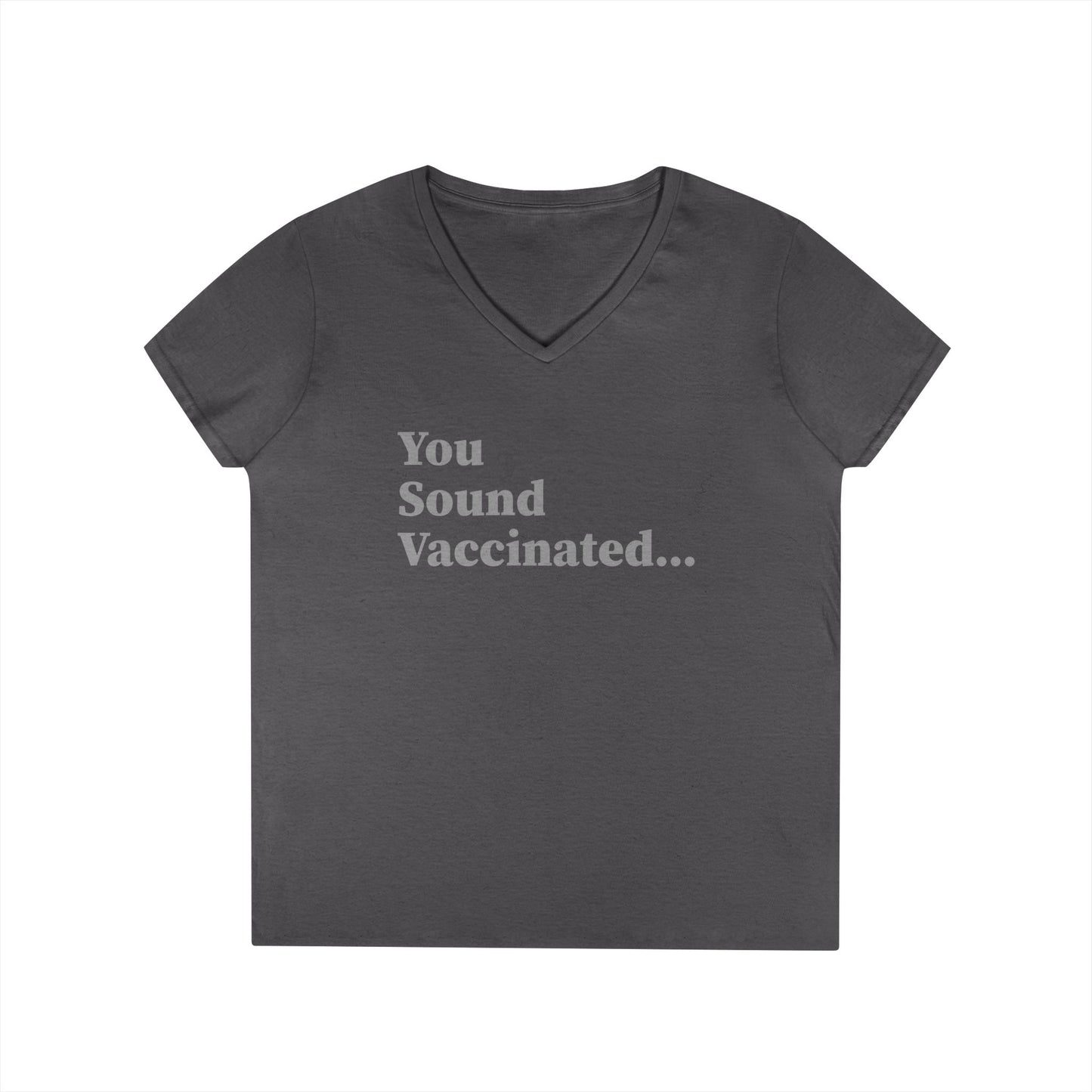 You Sound Vaccinated T-Shirt – Witty Vibe Tee