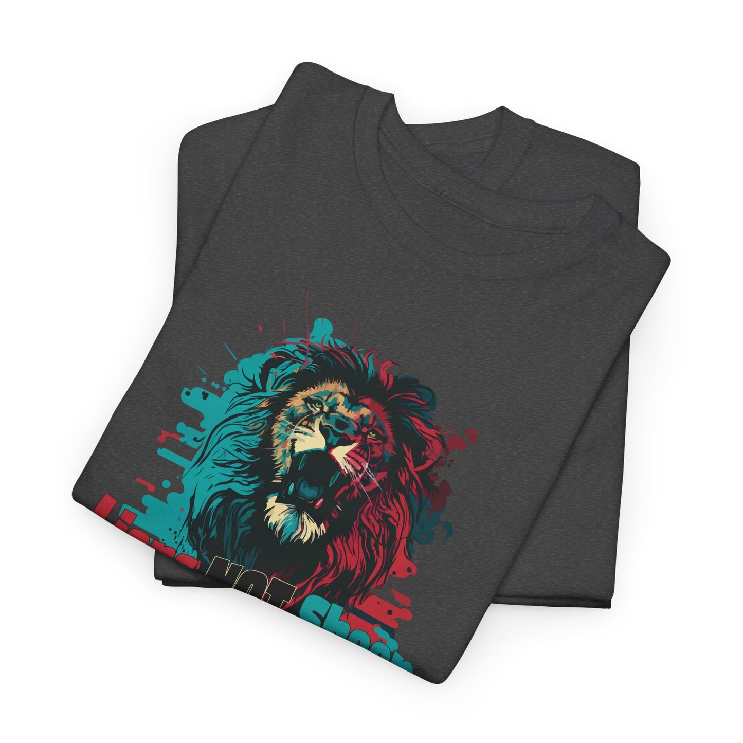Lions Not Sheep T-Shirt - Lion Head Graphic Tee