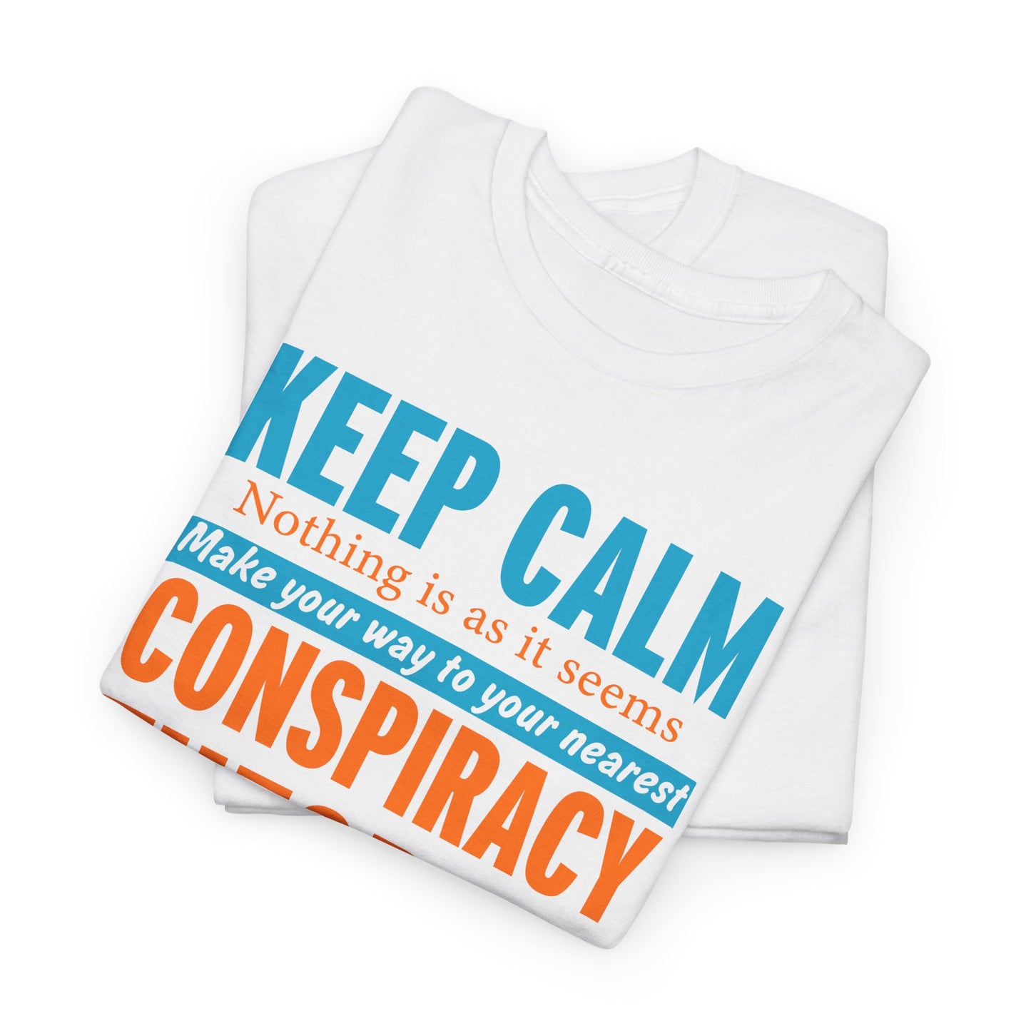 Keep Calm Conspiracy Quest T-Shirt