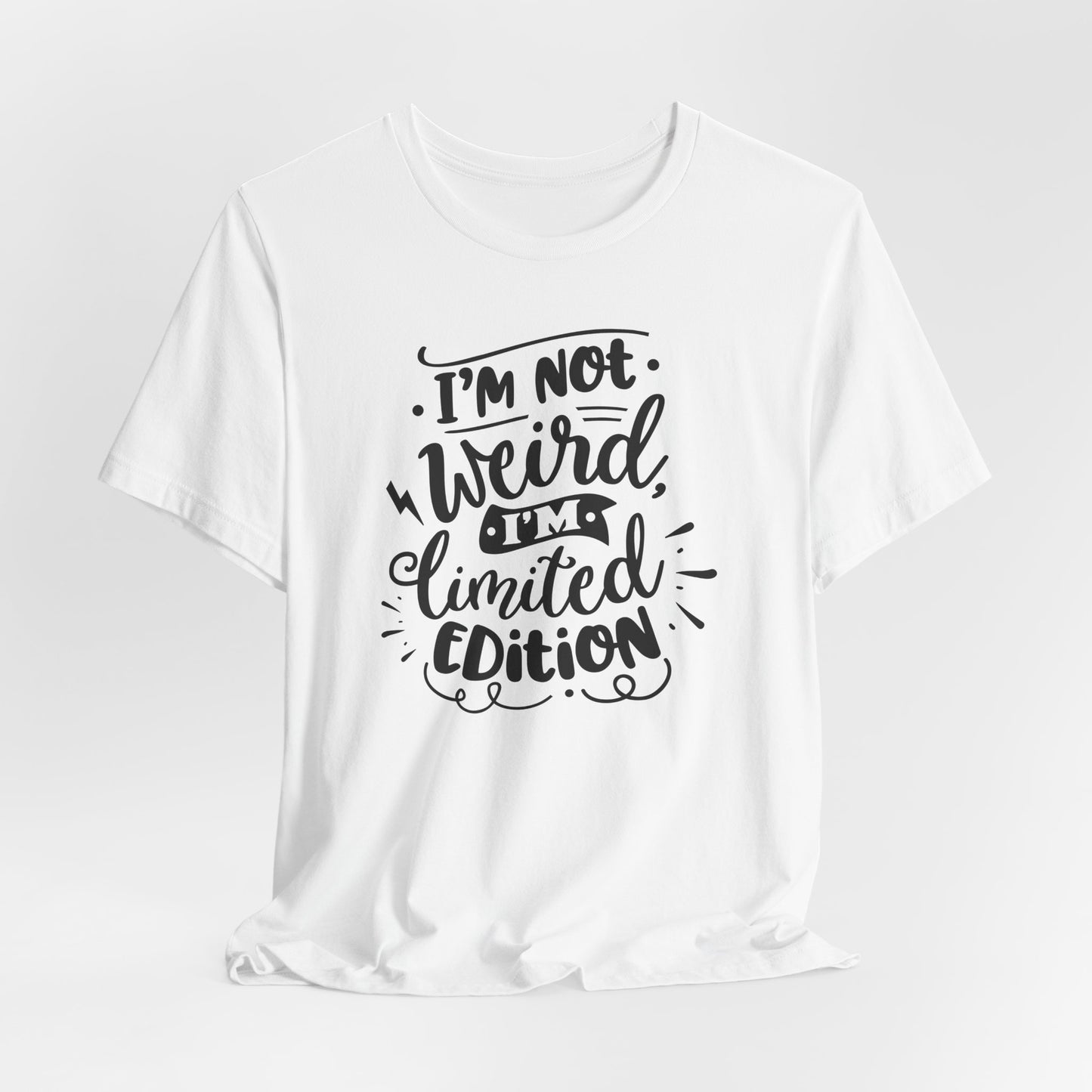 Limited Edition T-Shirt - Not Weird Tee