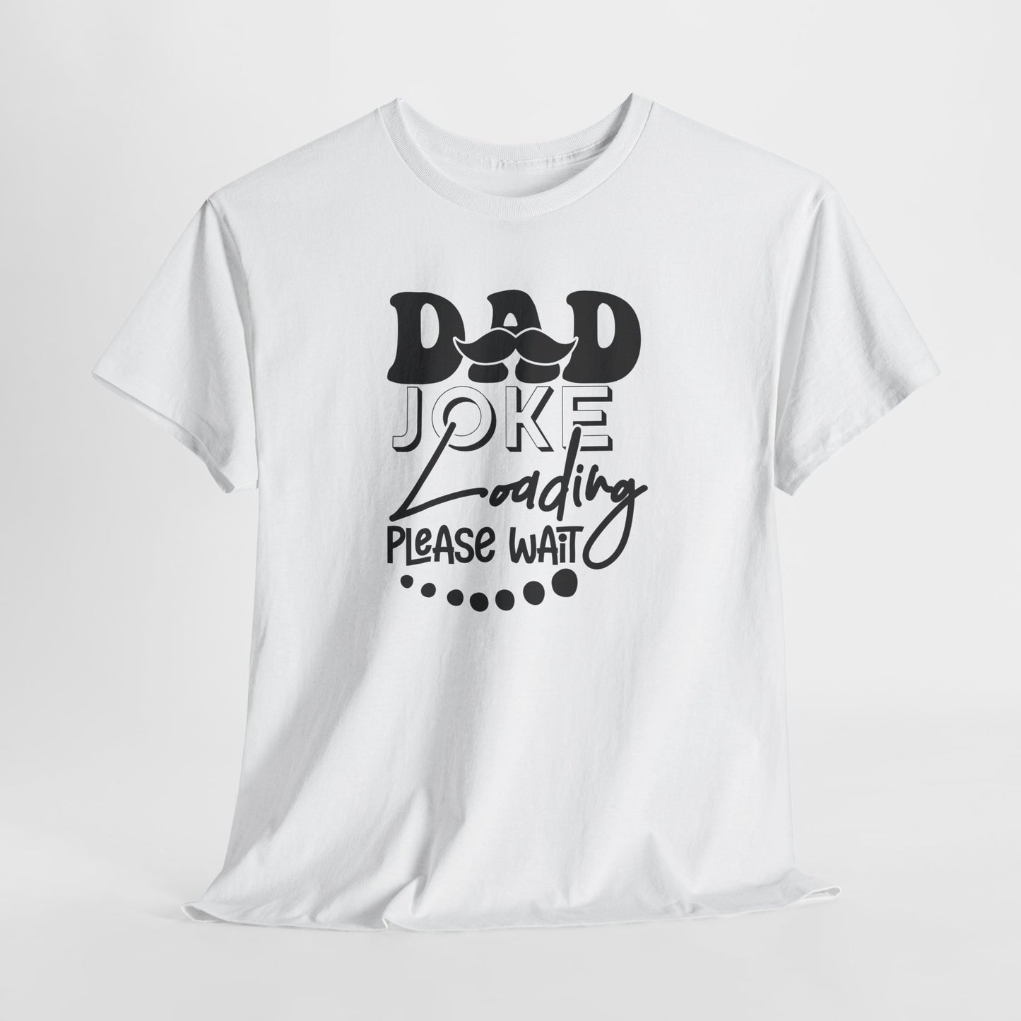 Dad Joke Loading Funny Dad Tee