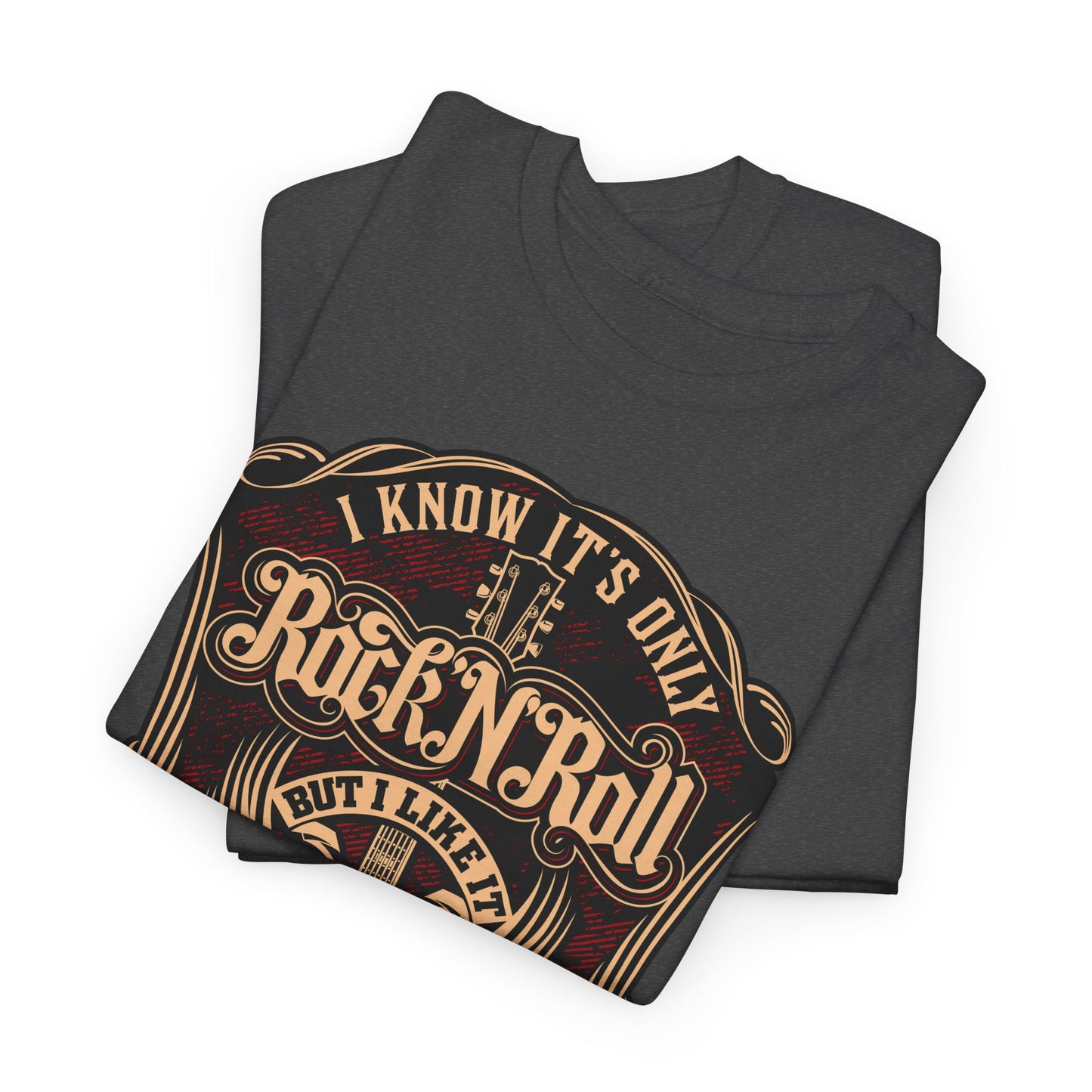 I Know It's Only Rock 'n' Roll But I Like It T-Shirt