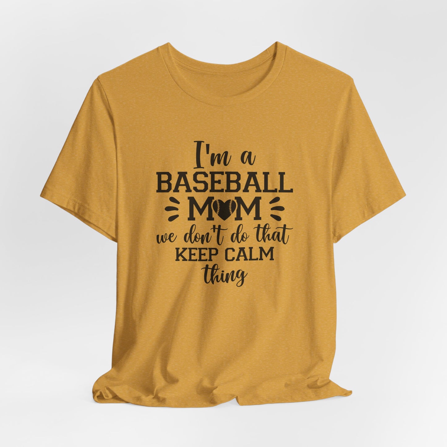 Baseball Mom No Calm Funny T-Shirt