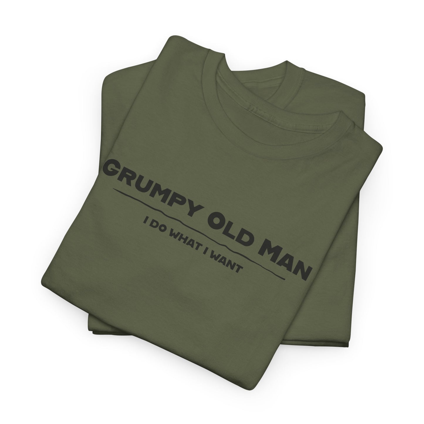 Grumpy Old Man I Do What I Want Tee