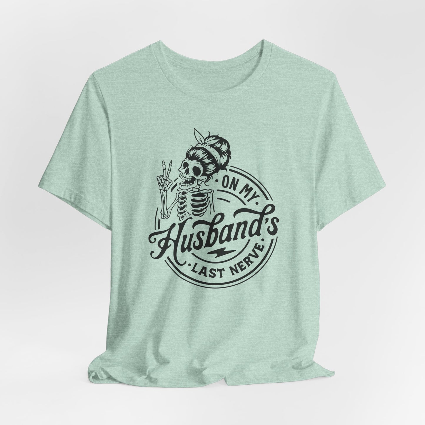 Last Nerve Skeleton Tee - Funny Spouse Gear