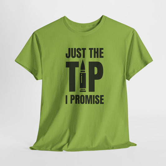Just the Tip Gun T-Shirt - Cheeky Firearm Humor