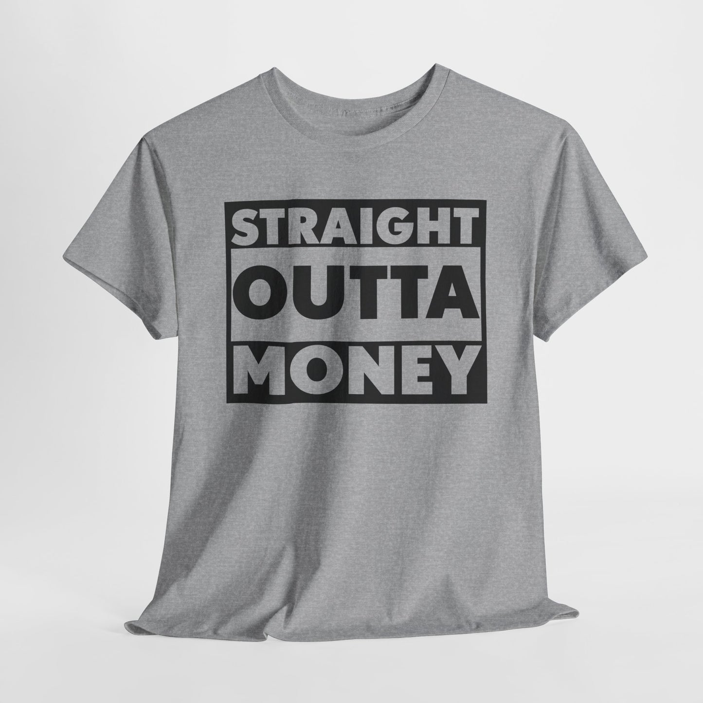 Straight Outta Money Tee