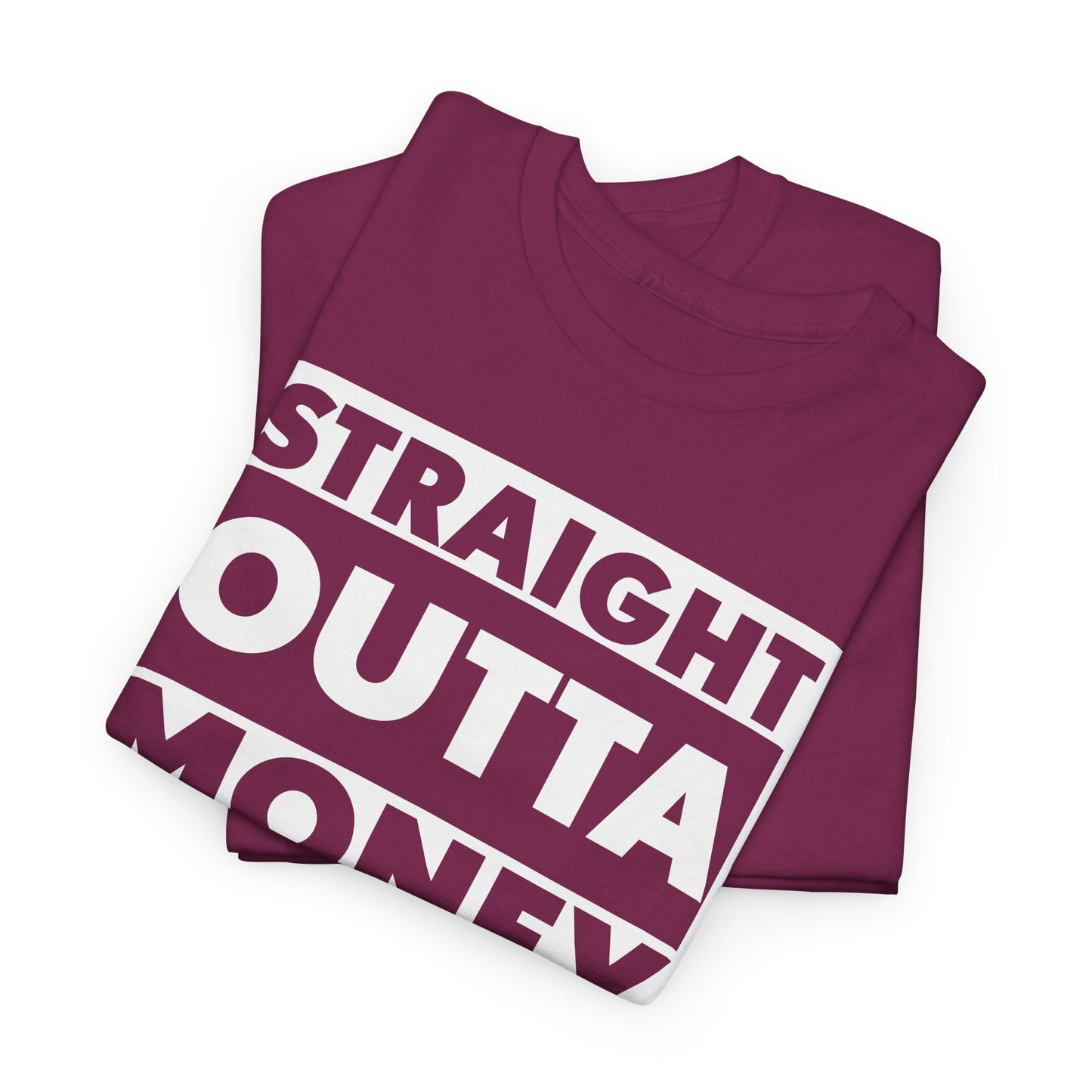 Straight Outta Money Tee
