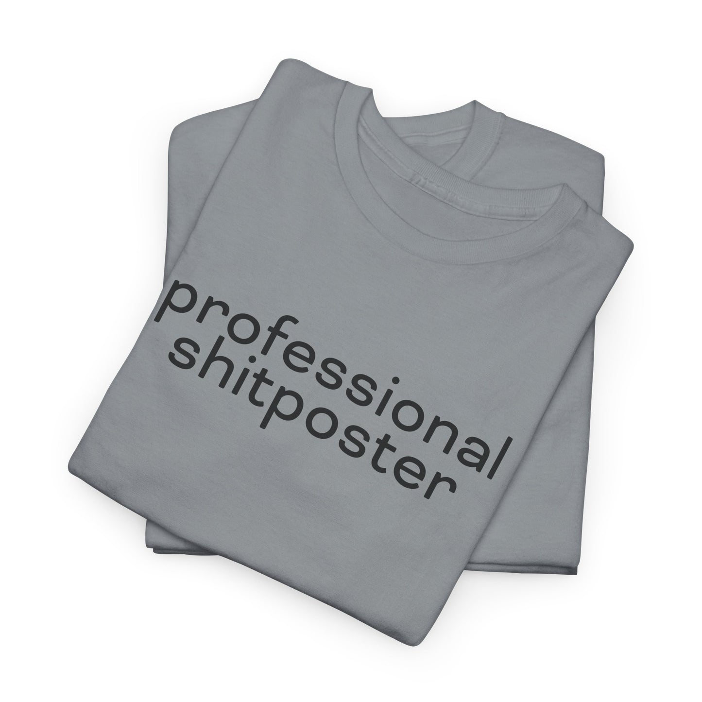 Professional Shitposter T-Shirt - Internet Humor Tee