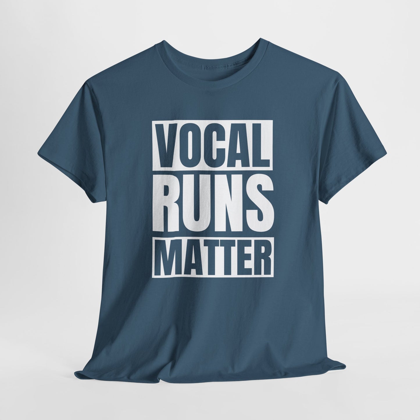 Vocal Runs Matter T-Shirt - Singer Swagger Design