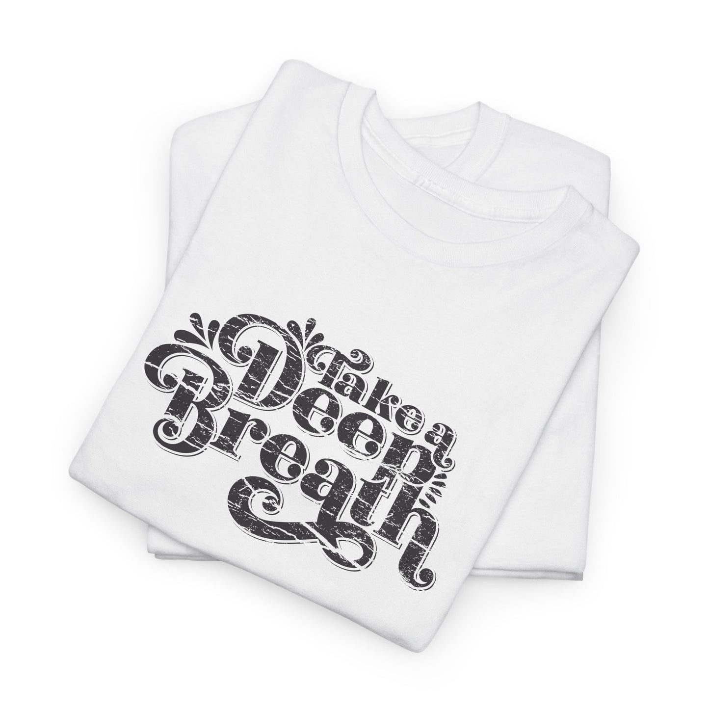 Take a Deep Breath Spiritual T-Shirt