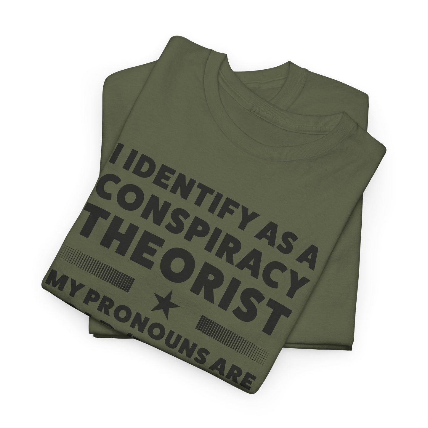 I Identify as Conspiracy Theorist T-Shirt - Funny Pronoun Tee