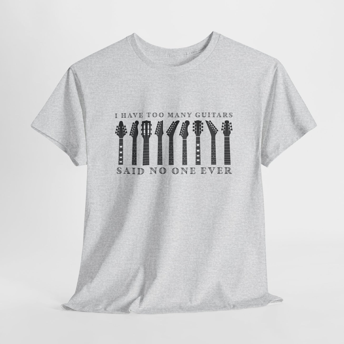 Too Many Guitars T-Shirt - Music Humor