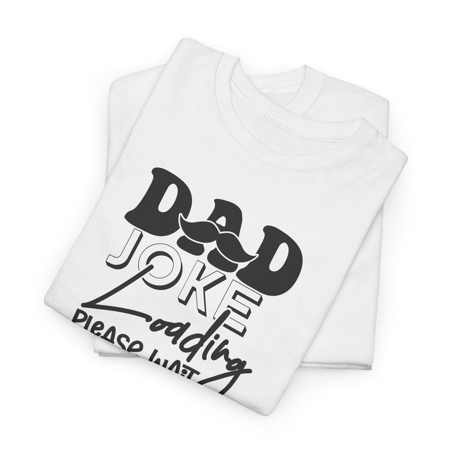 Dad Joke Loading Funny Dad Tee