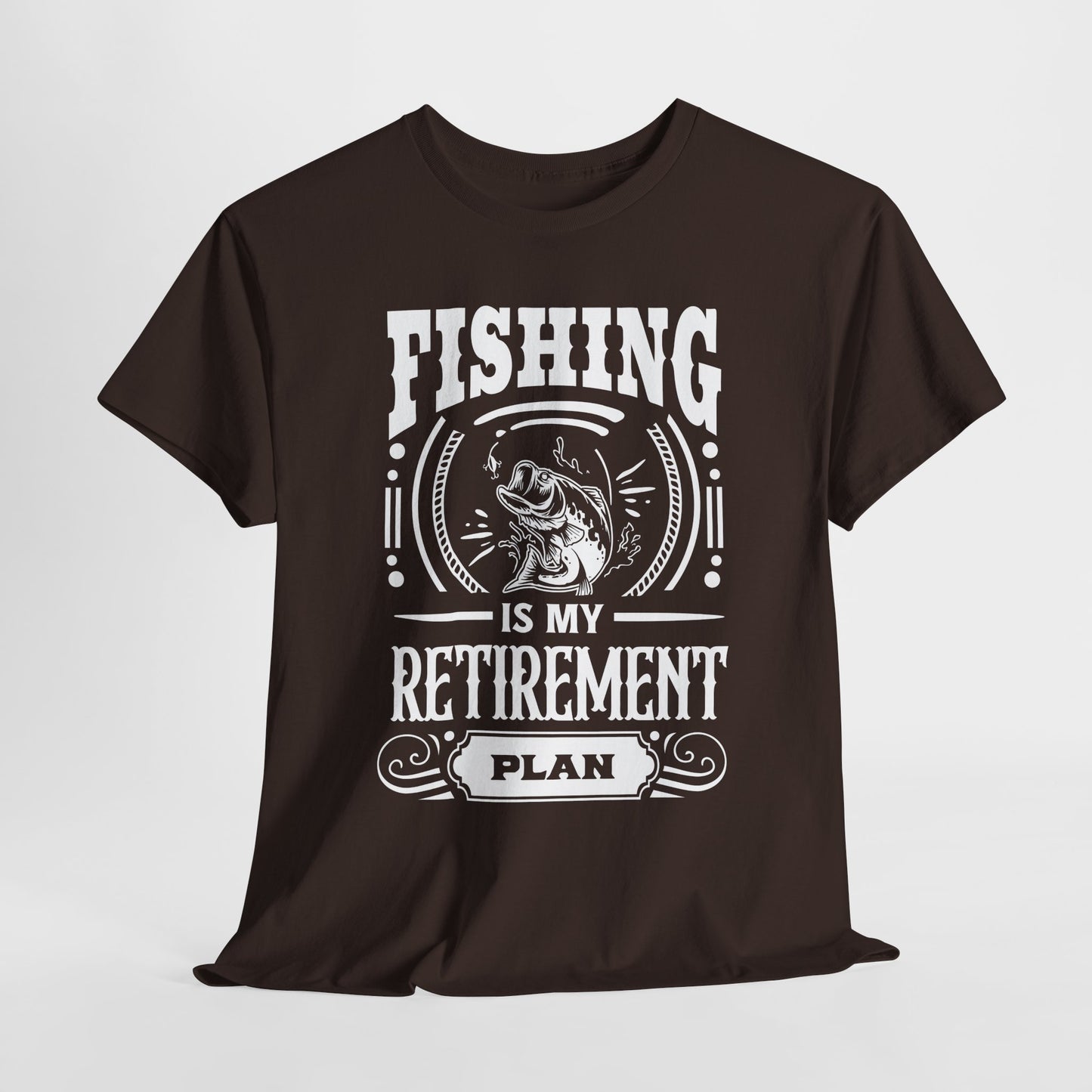 Fishing Is My Retirement Plan Tee