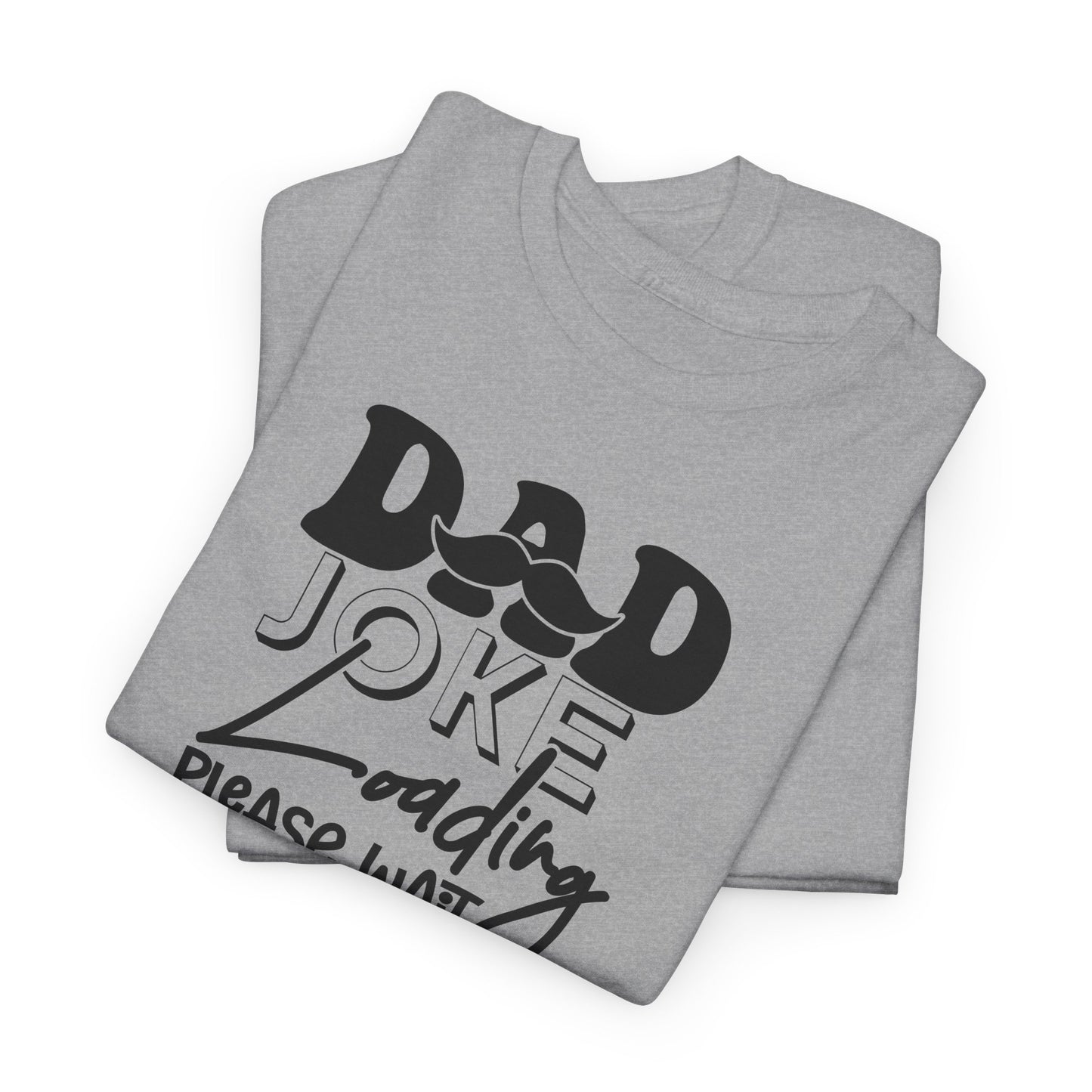 Dad Joke Loading Funny Dad Tee
