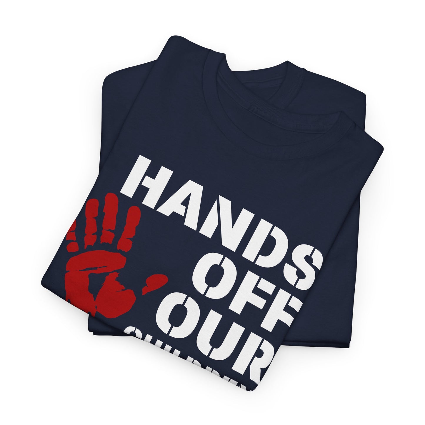 Hands Off Our Children Graphic T-Shirt