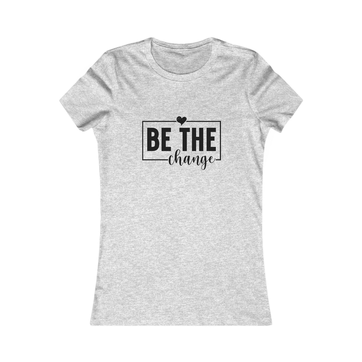 Be The Change T-Shirt - Inspirational Tee