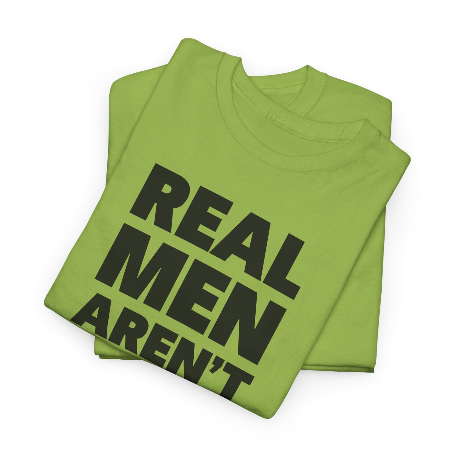 Real Men Aren't Women Political T-Shirt