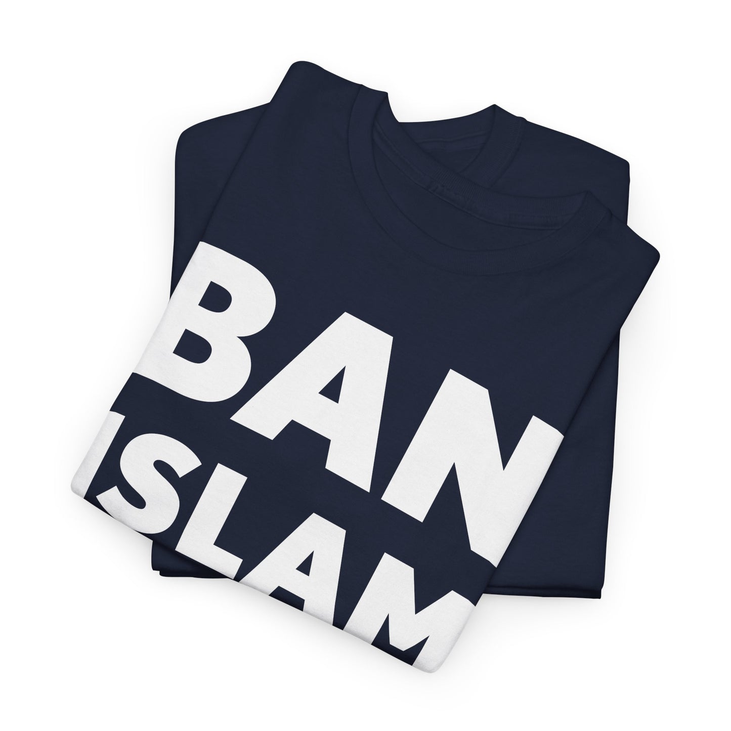 Ban Islam T-Shirt - Controversial Statement Design