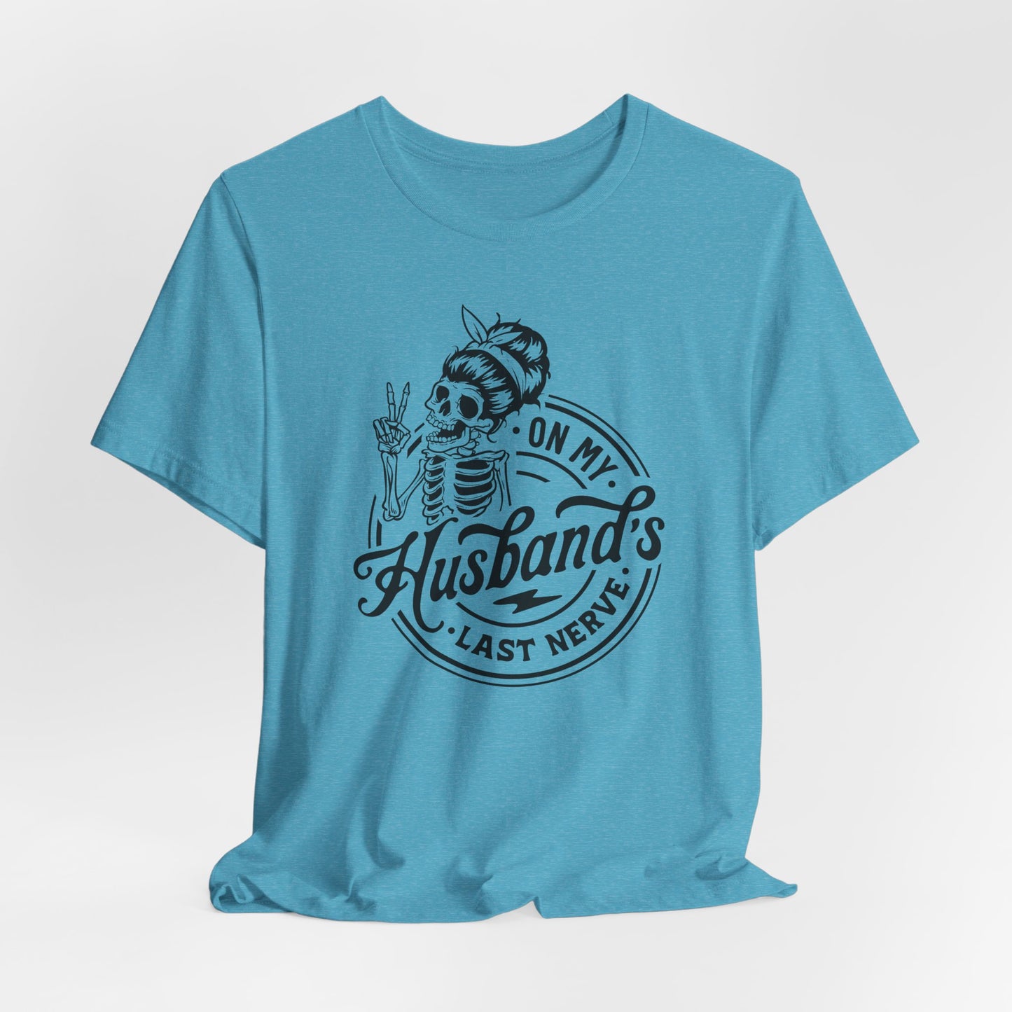 Last Nerve Skeleton Tee - Funny Spouse Gear