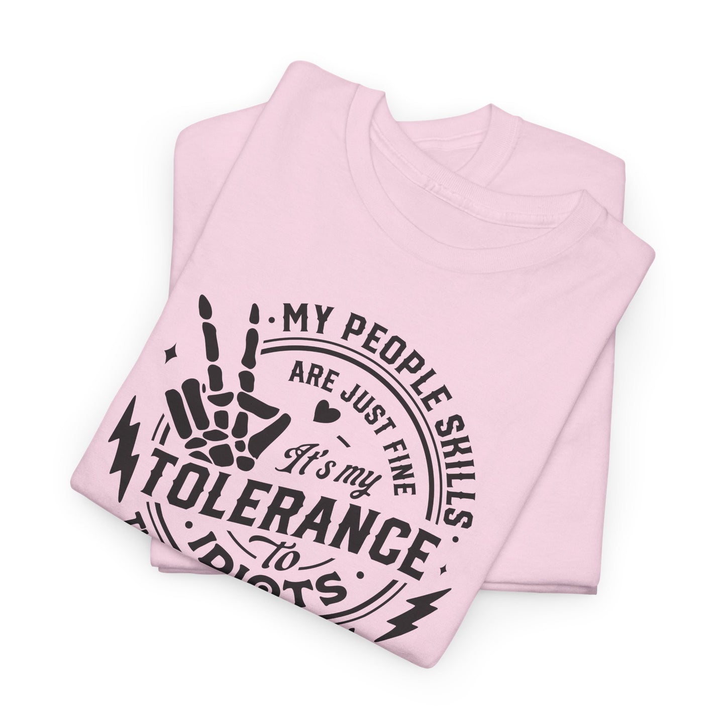 Tolerance To Idiots T-Shirt - Funny People Skills Tee