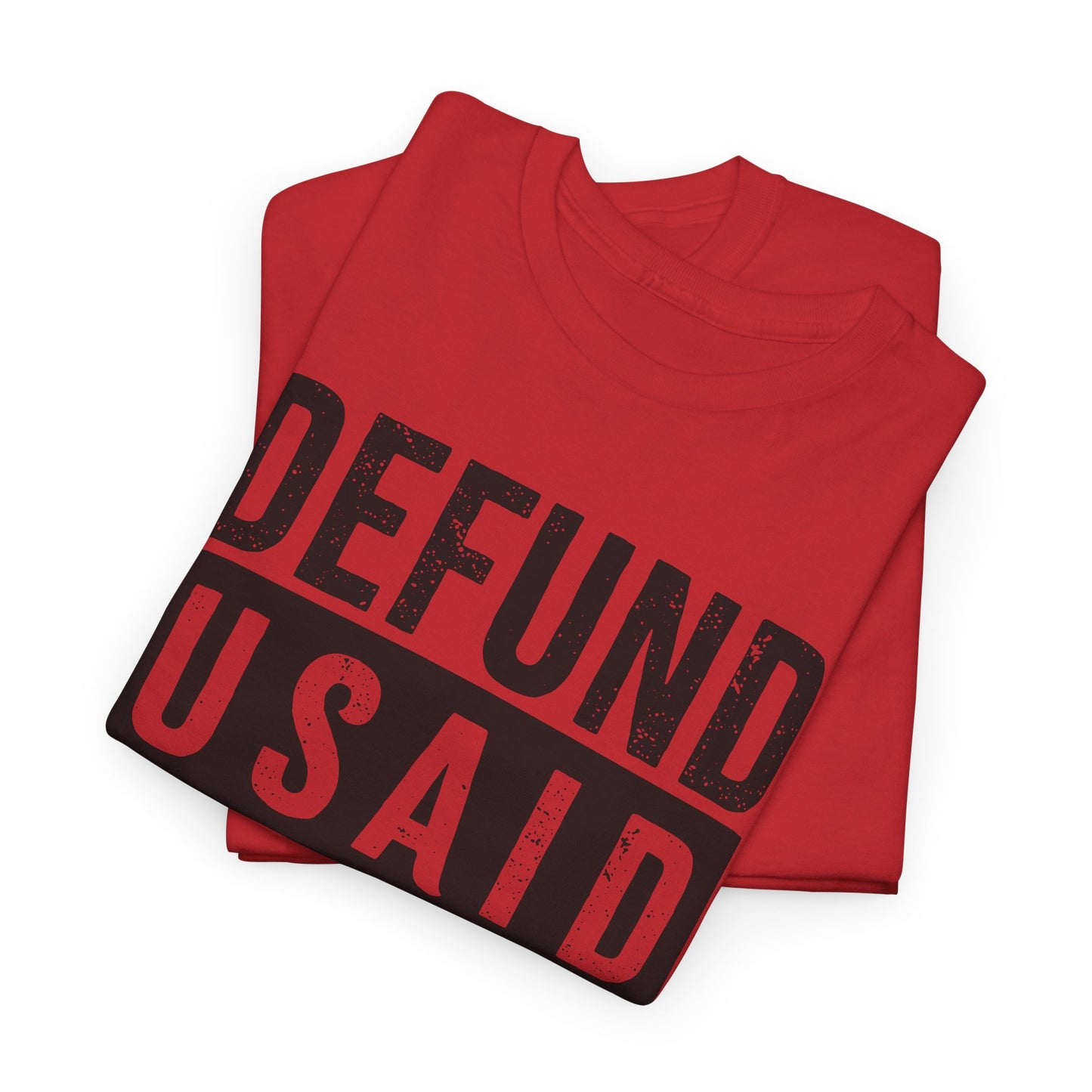 Defund USAID T-Shirt - Political Statement Tee