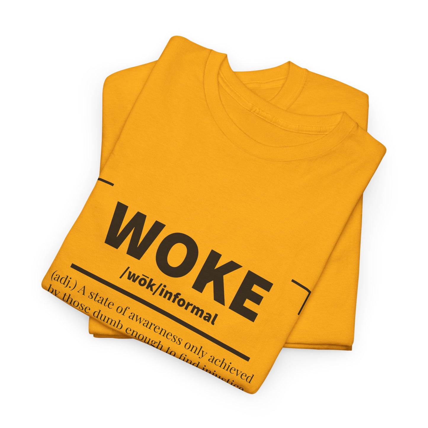 Woke Definition Sarcastic Statement T-Shirt