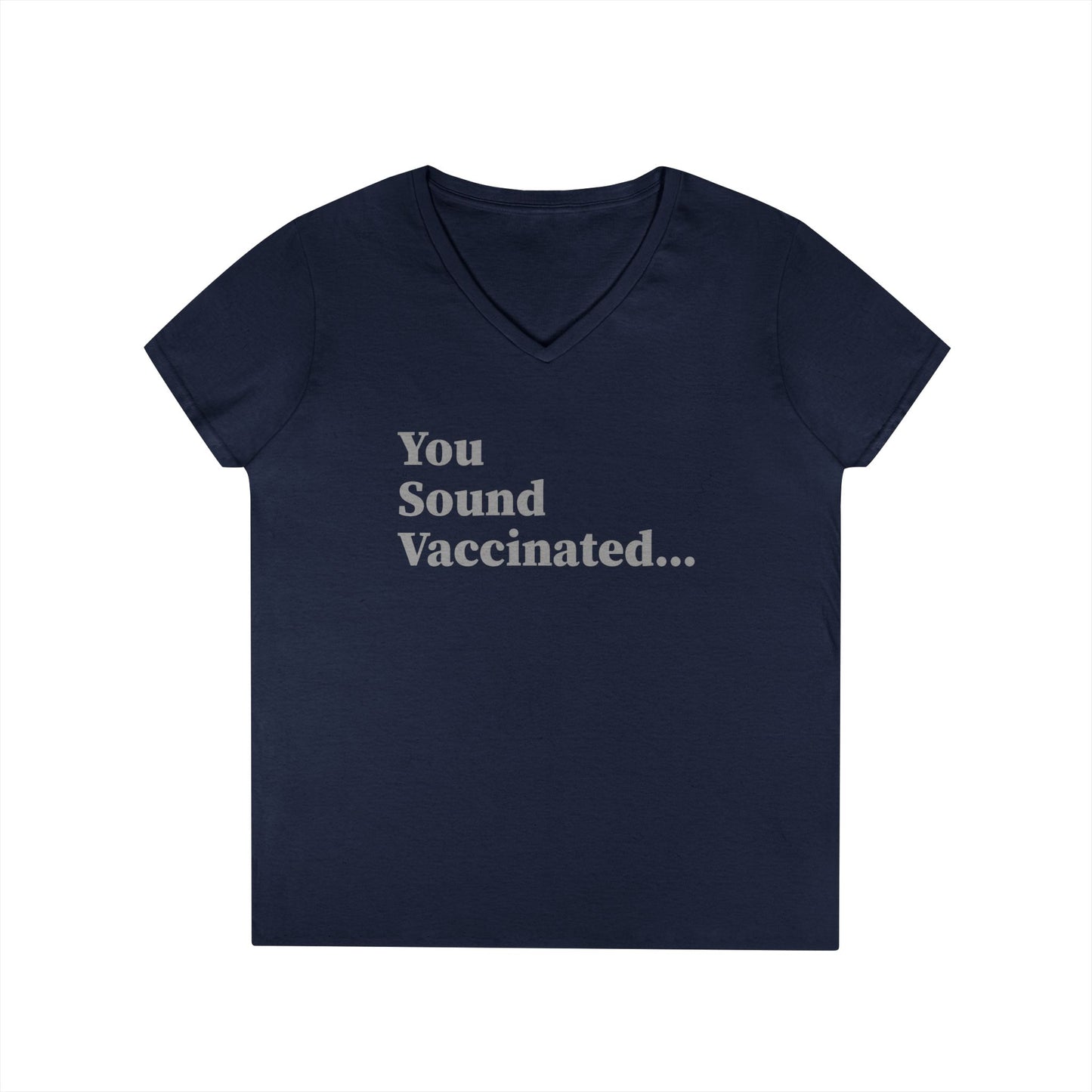 You Sound Vaccinated T-Shirt – Witty Vibe Tee