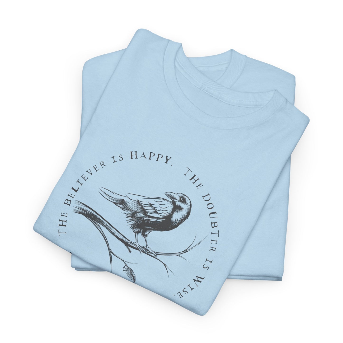 Poe Believer Doubter T-Shirt - Wise Quote Tee