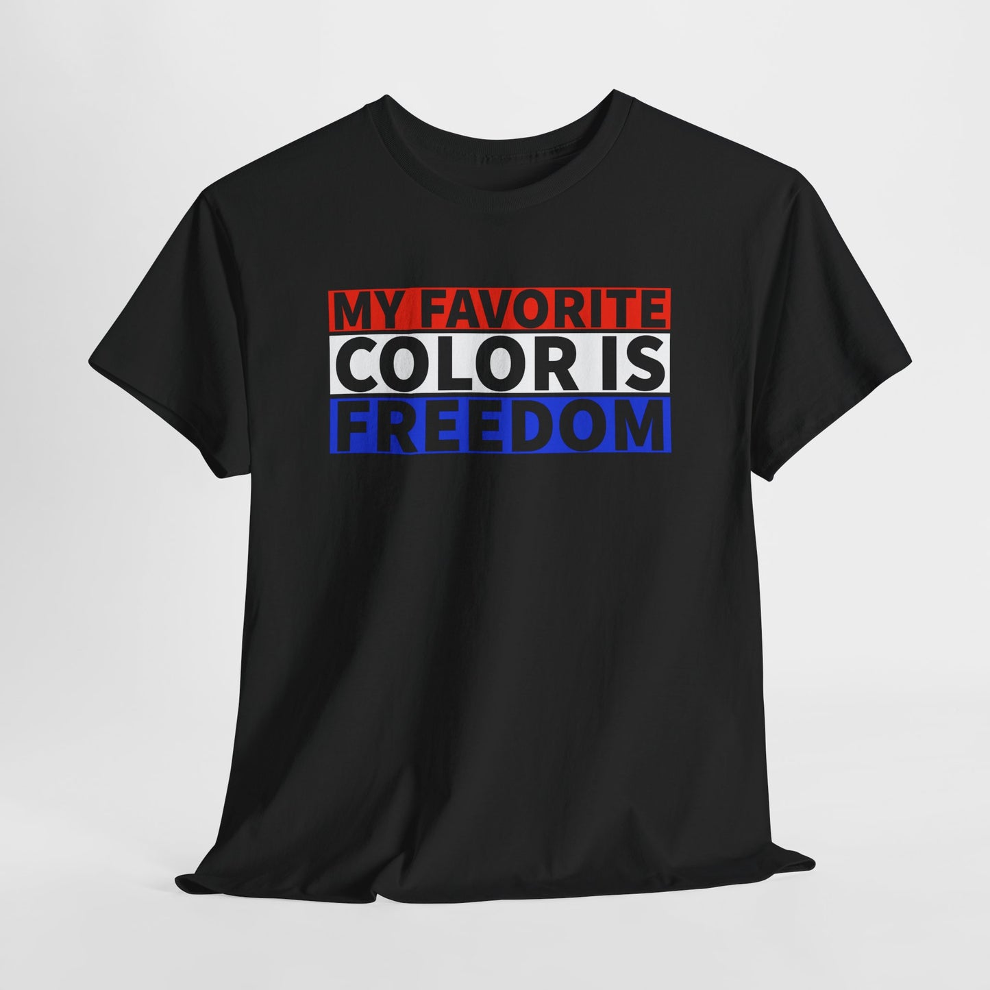 My Favorite Color Is Freedom Statement T-Shirt