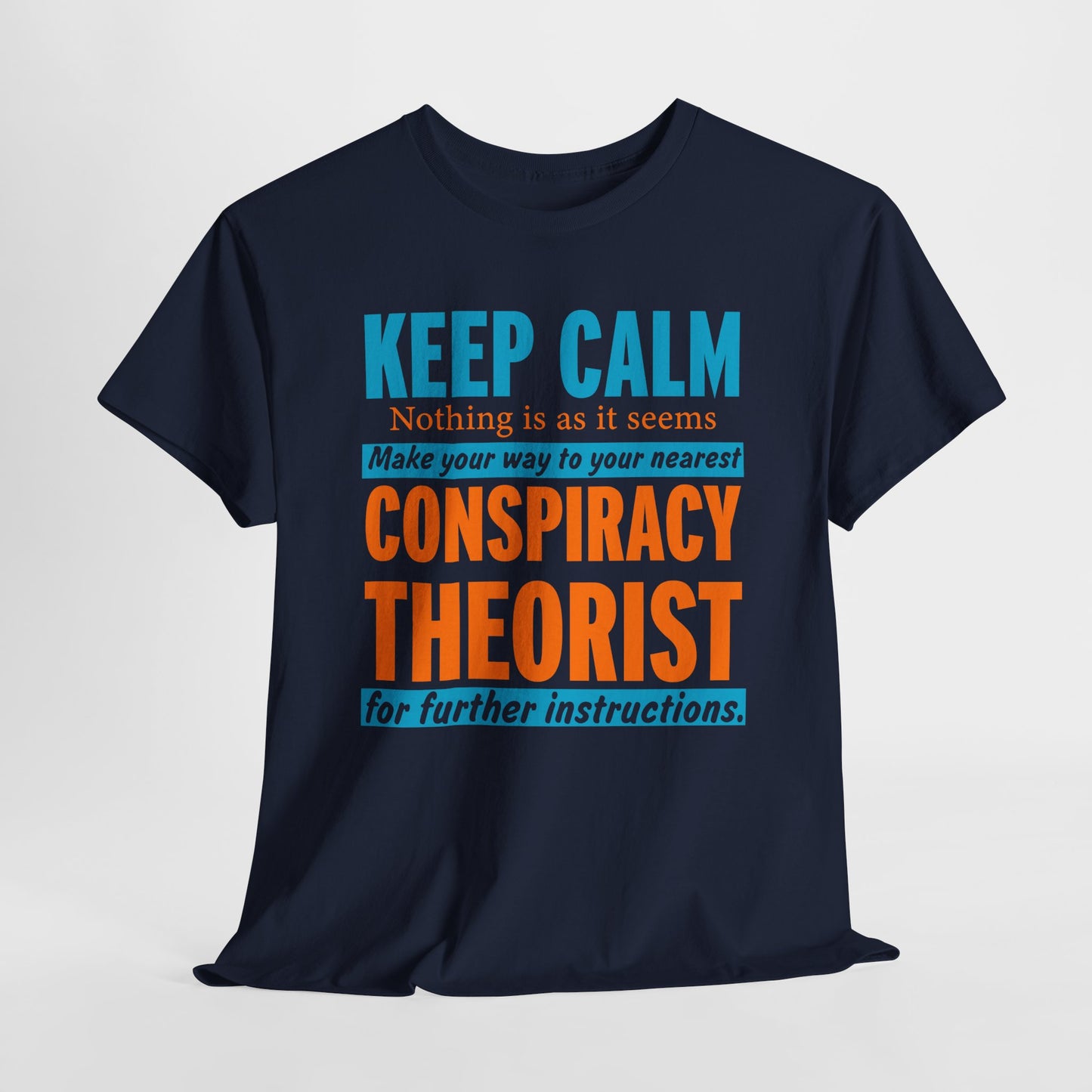 Keep Calm Conspiracy Quest T-Shirt