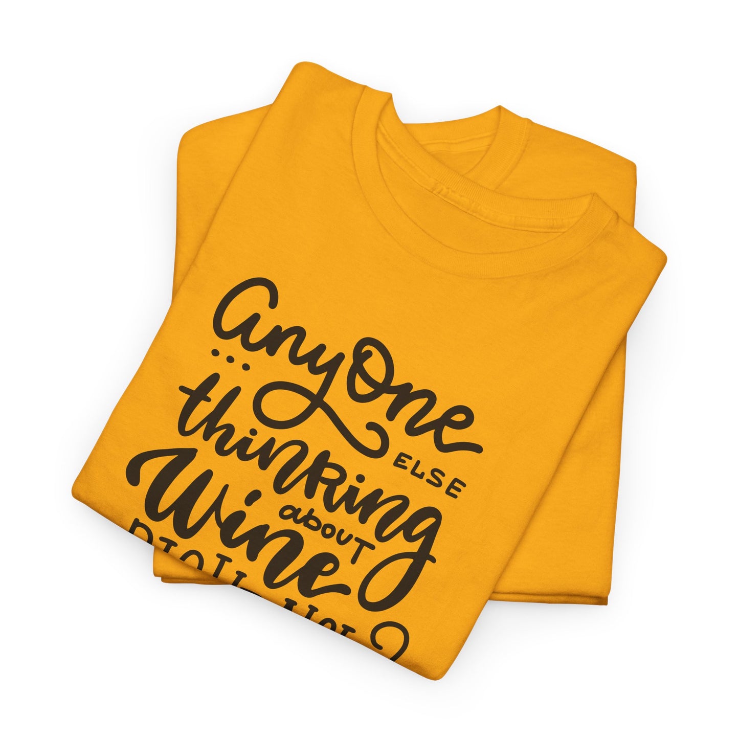 Thinking About Wine T-Shirt - Funny Graphic