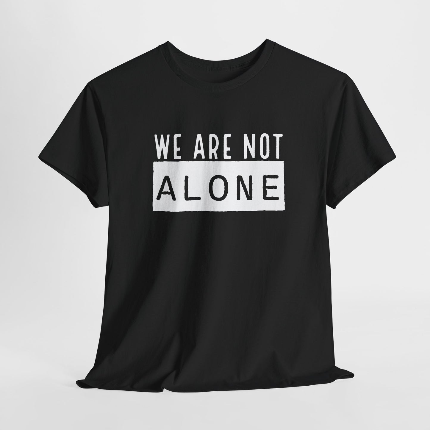 We Are Not Alone T-Shirt - Alien Message Design