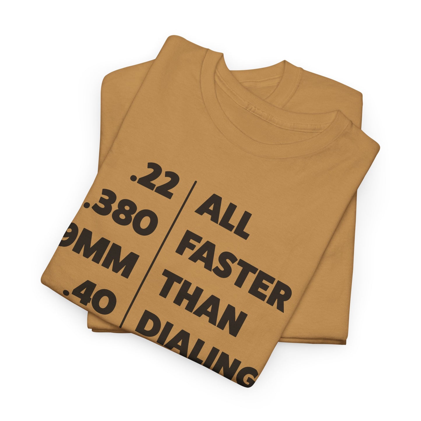 Faster Than Dialing 911 T-Shirt - Caliber Speed Design