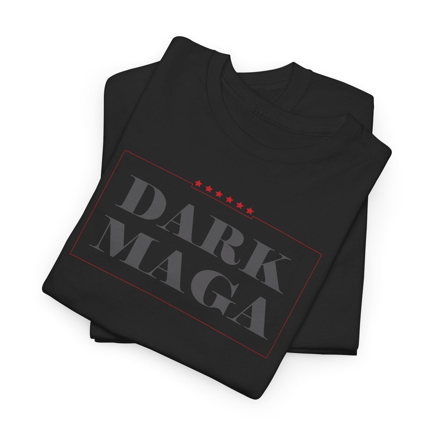 Dark MAGA T-Shirt - Bold Statement Design