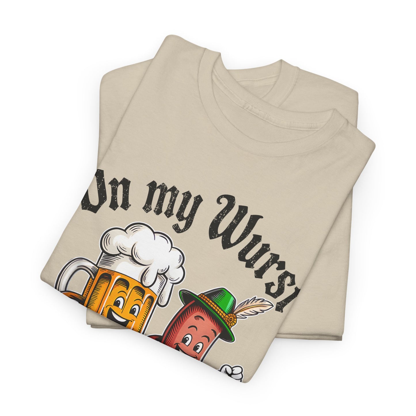 On My Wurst Behaviour Oktoberfest T- Shirt