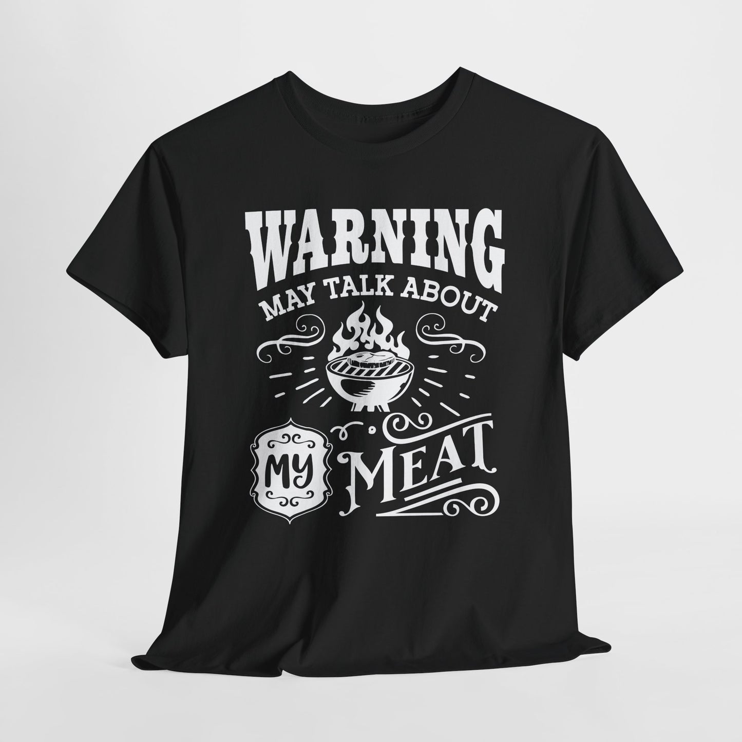 Warning May Talk About My Meat Grilling Tee