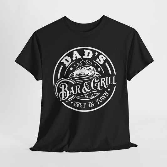 Dad's Bar and Grill T-Shirt - Best In Town