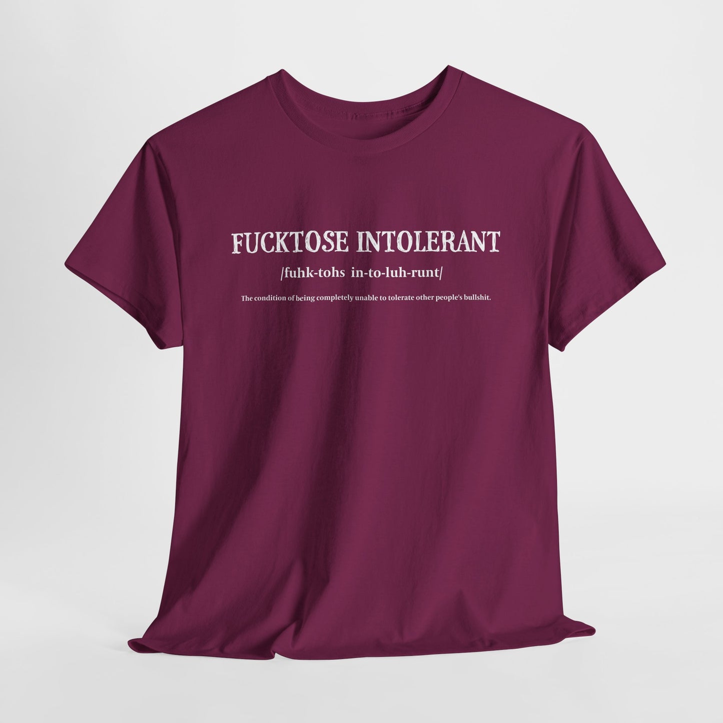 Fucktose Intolerant T-shirt - Sassy BS Tee