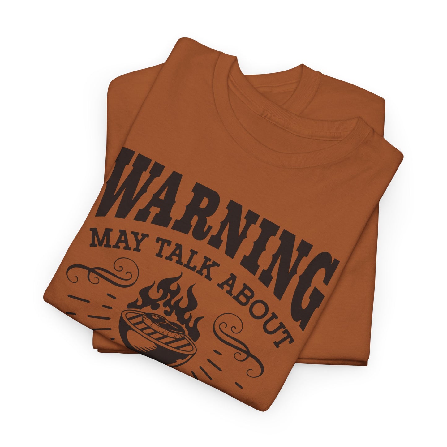 Warning May Talk About My Meat Grilling Tee