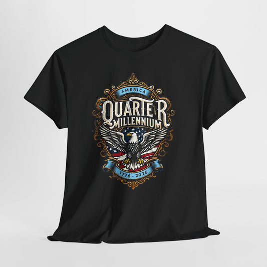 America Quarter Millennium T-Shirt - Patriotic Tee