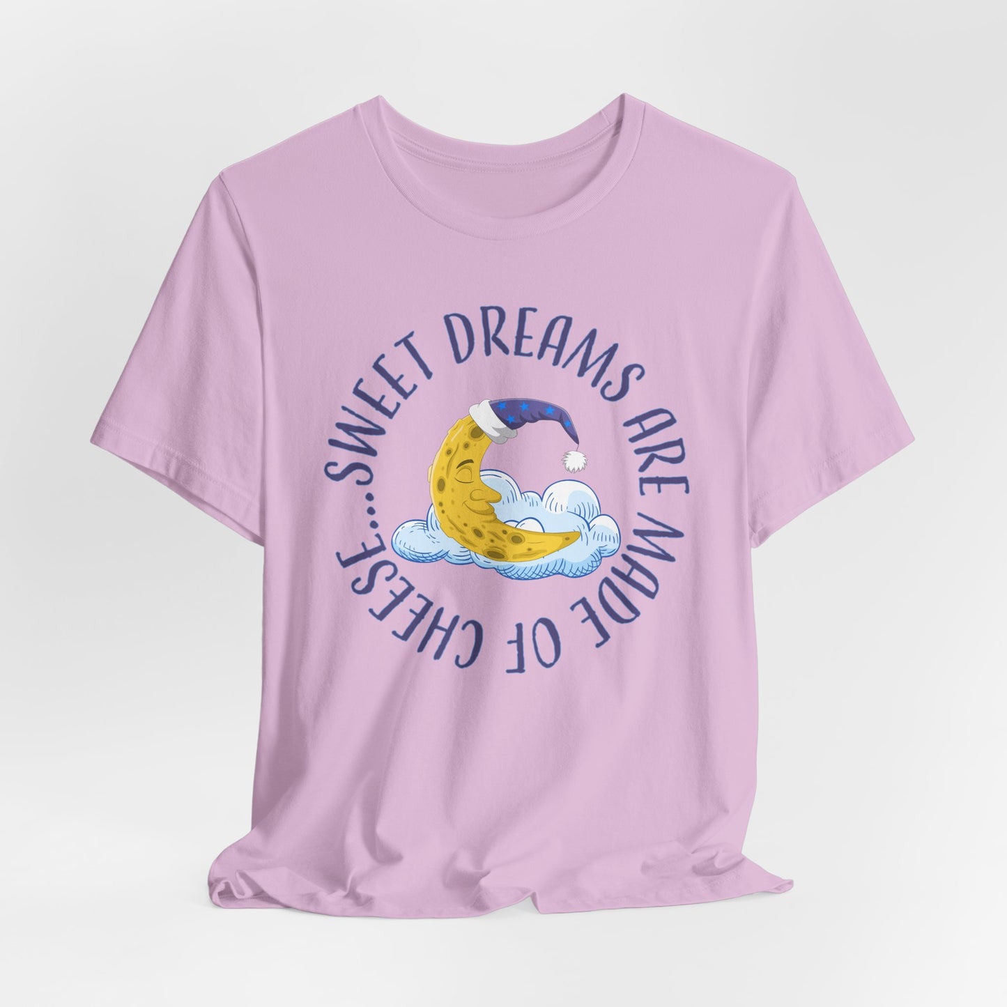 Sweet Dreams Are Made Of Cheese T-Shirt