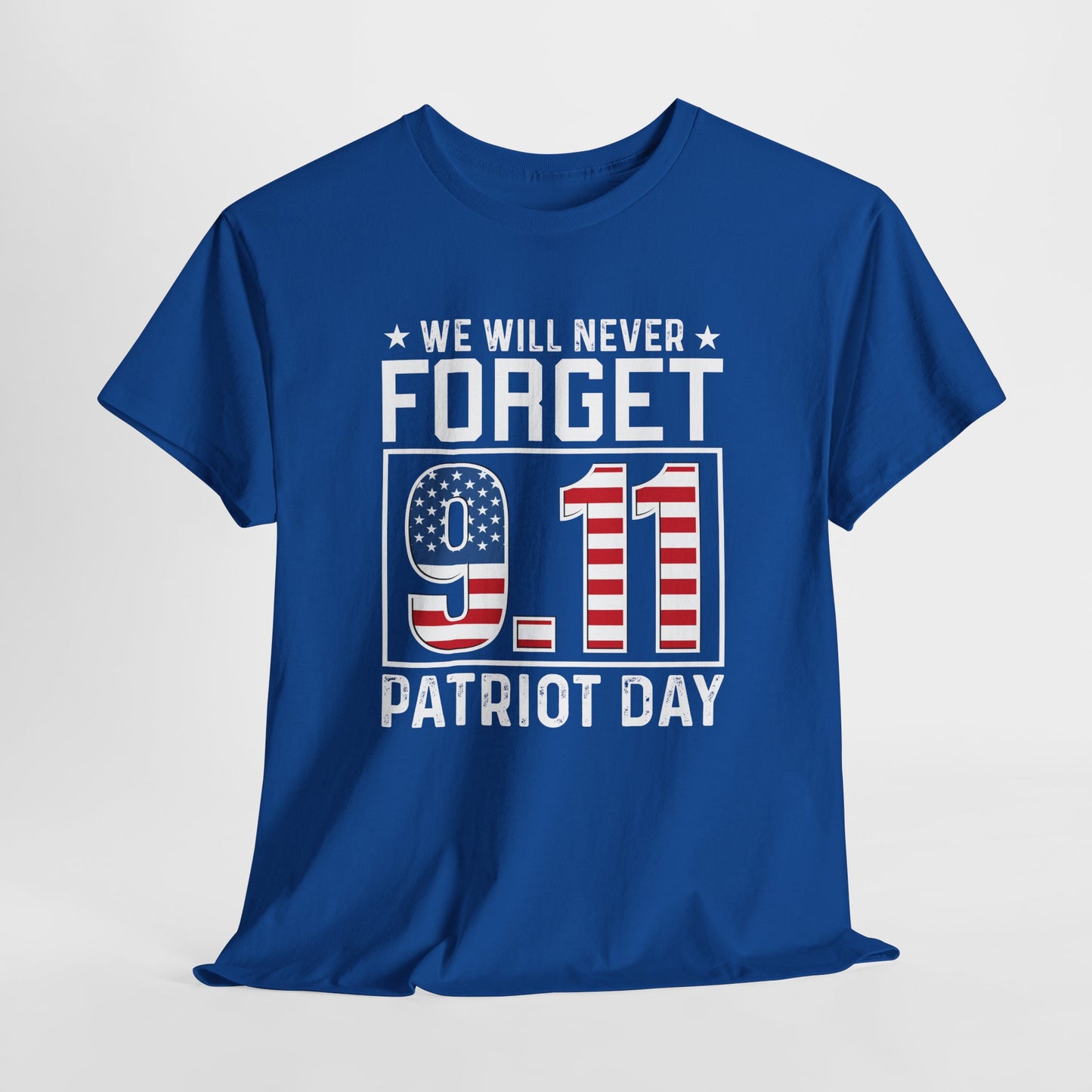 Patriot Day T-Shirt - We Will Never Forget 9/11 Tee